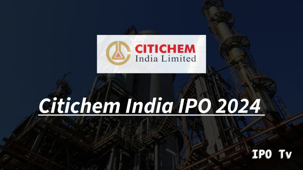 Citichem India IPO