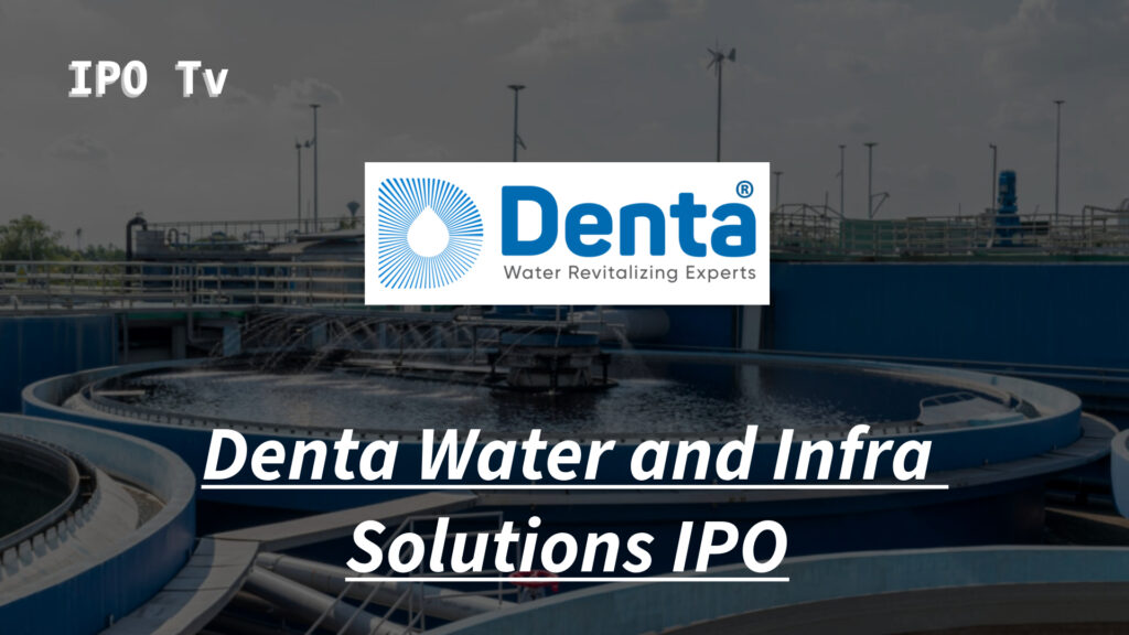 Denta Water and Infra Solutions IPO