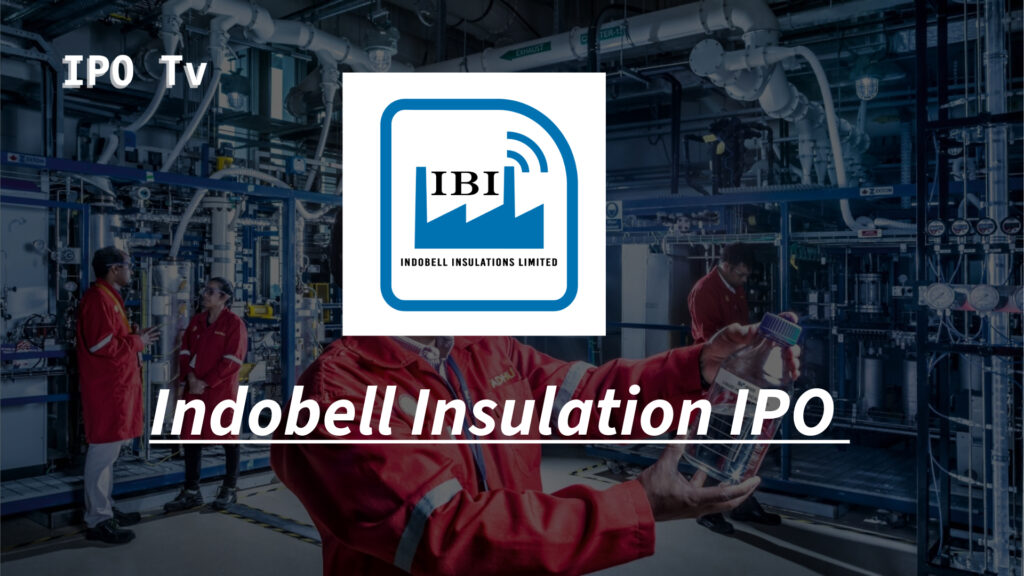 Indobell Insulation IPO 