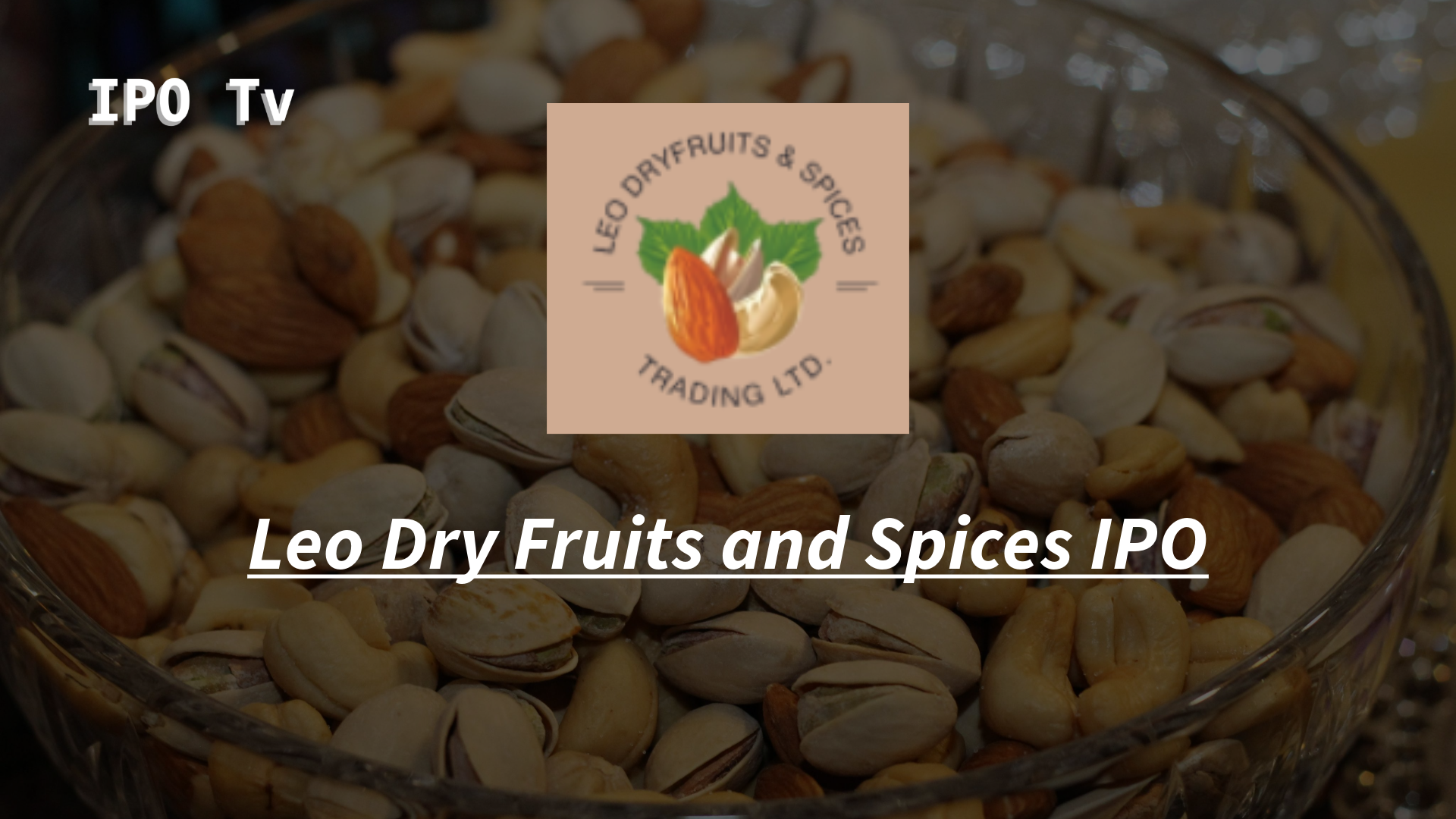 Leo Dry Fruits and Spices IPO