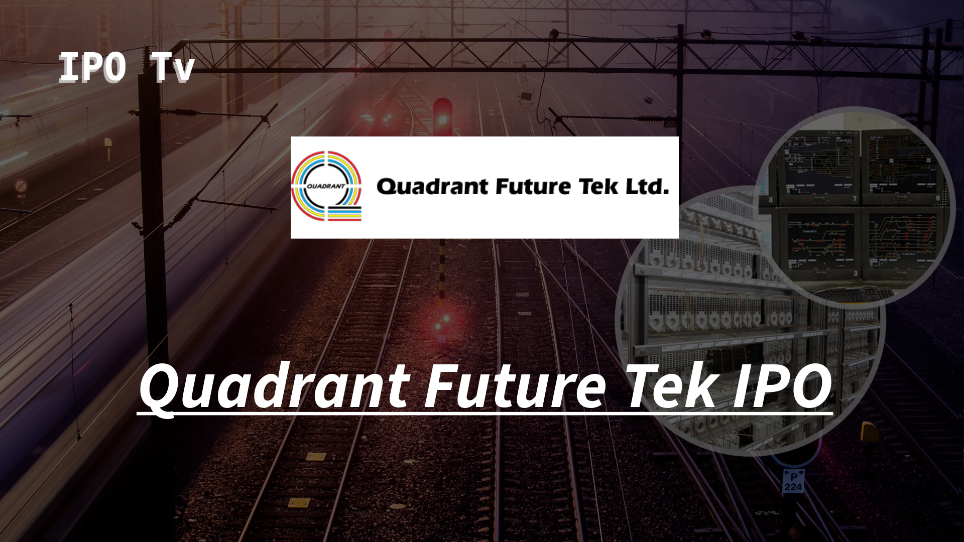 Quadrant Future Tek IPO